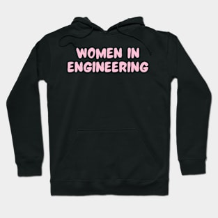 women in engineering Hoodie